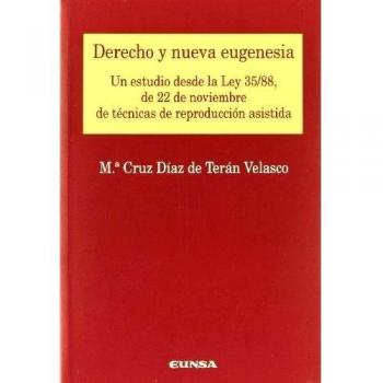 Derecho y nueva eugenesia: estudio de la Ley 35/88, de 22 de noviembre de reproducción asistida