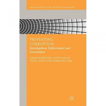 Preventing Corruption: Investigation, Enforcement and Governance