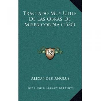 Tractado Muy Utile De Las Obras De Misericordia
