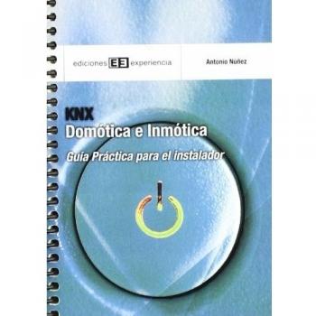 KNX. Domótica e Inmótica: Guía práctica para el instalador