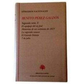 Episodios nacionales. Segunda serie II: Los Cien mil hijos de San Luis ; El terror de 1824 ; Un voluntario realista ; Los apostólicos ; Un faccioso más y algunos frailes menos: 230
