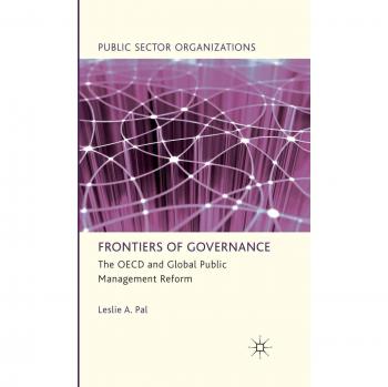 Frontiers of Governance: The OECD and Global Public Management Reform