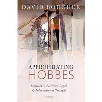 Appropriating Hobbes: Legacies in Political, Legal, and International Thought