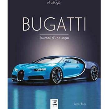 Bugatti: Journal d'une saga