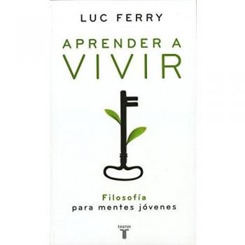 Aprender a vivir: Filosofía para mentes jóvenes