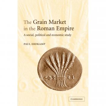 Estudio Social, Político y Económico del Mercado de Granos en el Imperio Romano - Edición en Tapa Blanda