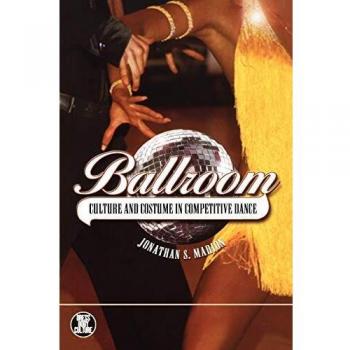Ballroom: Culture and Costume in Competitive Dance