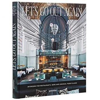 Let's Go Out Again: Interiors for Restaurants, Bars and Unusual Food Places