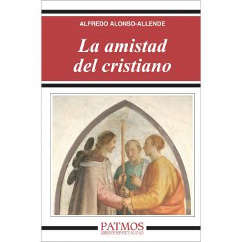 La Amistad Del Cristiano