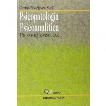 Psicopatología Psicoanalítica. Un Enfoque Vincular