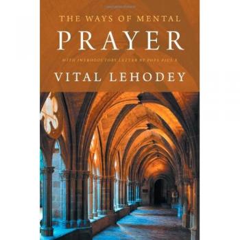 The Ways of Mental Prayer with Introductory Letter by Pope Pius X