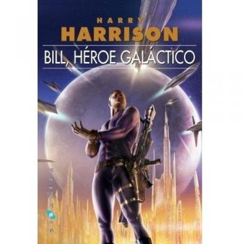 Bill, héroe galáctico: 1 - Harrison Harry
