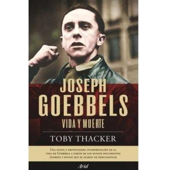 Joseph Goebbels: Vida y muerte