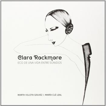 Clara Rockmore: Eco de una vida entre sonidos