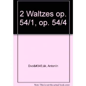 Zwei walzer op. 54/1, op. 54/4