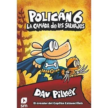 Policán 6: La camada de los salvajes