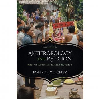 Anthropology and Religion: Insights and Perspectives, 2nd Edition