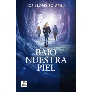 Bajo nuestra piel - LORENZO GRILLI, JOSU