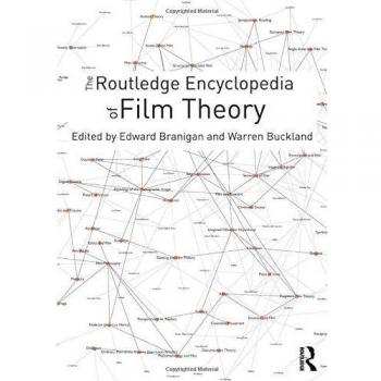 The Routledge Encyclopedia of Film Theory