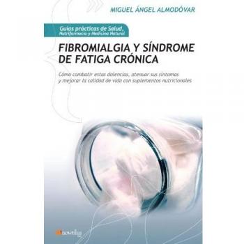 Fibromialgia y Síndrome de Fatiga Crónica: - Miguel ángel Almodovar Martín