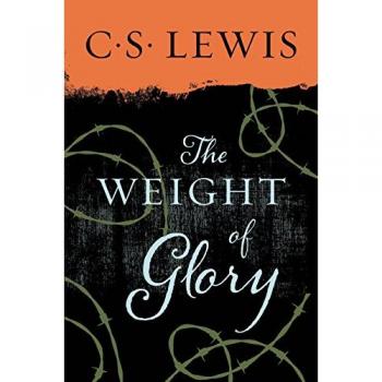 The Weight of Glory: And Other Addresses by C.S. Lewis - Collected Letters Edition
