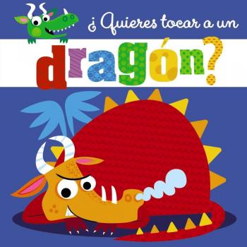 ¿Quieres tocar a un dragón? - AA.VV