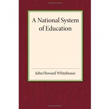 Sistema Nacional de Educación - Edición en Rústica de John Howard Whitehouse