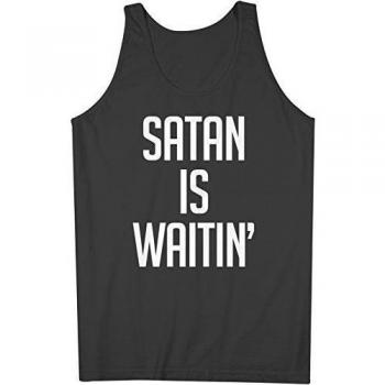 Satan Is Waitin' Gracioso Sarcastic Hombres Camiseta de tirantes Tank Top Negro X-Large