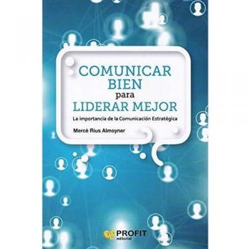 Comunicar bien para liderar mejor