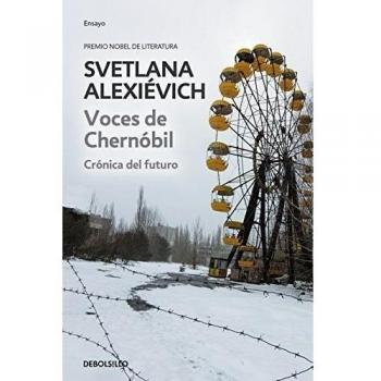 Voces de Chernóbil: Crónica del futuro - Svetlana Alexievitch