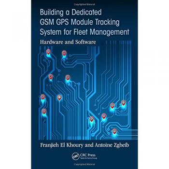 Building a Dedicated GSM GPS Module Tracking System for Fleet Management: Hardware and Software