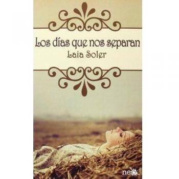 Los Días Que Nos Separan - Laia Soler