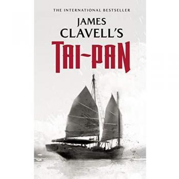 Tai-Pan Historical Fiction Novel by James Clavell