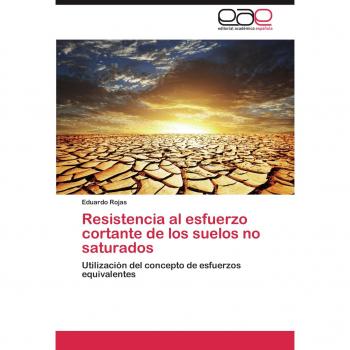 Resistencia al esfuerzo cortante de los suelos no saturados: Utilización del concepto de esfuerzos equivalentes