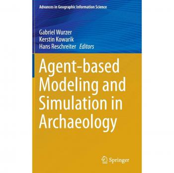 Agent-based Modeling and Simulation in Archaeology