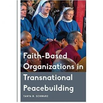 Faith-Based Organizations In Transnational Peacebuilding