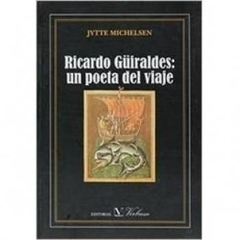 Ricardo Güiraldes. Un poeta del viaje