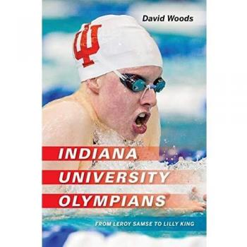 Indiana University Olympians: From Leroy Samse to Lilly King