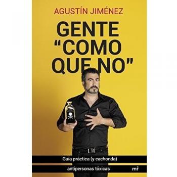 Gente como que no: Guía práctica