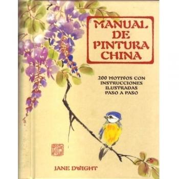 Manual De Pintura China: 200 motivos con instrucciones ilustradas paso a paso