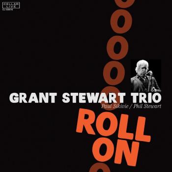 Roll on - Grant Stewart