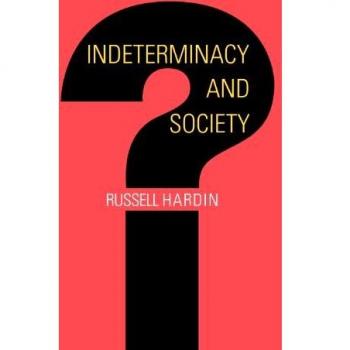 Russell Hardin's Indeterminacy and Society: A Comprehensive Analysis of Social Theories