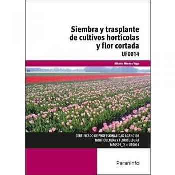 Siembra y trasplante de cultivos hortícolas y flor cortada