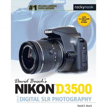 David Busch's Nikon D3500 Guide to Digital SLR Photography