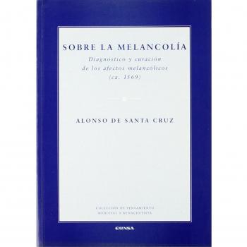 Sobre la melancolía: diagnóstico y curación de los efectos melancólicos