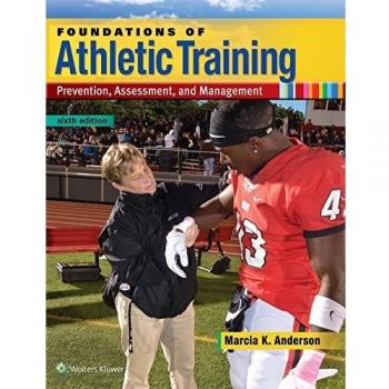 Foundations of Athletic Training: Prevention, Assessment, and Management - Textbook with Online Access