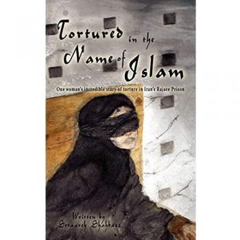 Islamic Torture: A Comprehensive Analysis by Setaareh Shahbazz