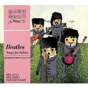 Baby Deli Beatles: Songs For Babies