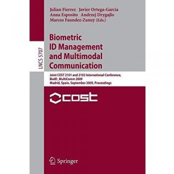 Biometric ID Management and Multimodal Communication: Joint COST 2101 and 2102 International Conference, BioID_MultiComm 2009, Madrid, Spain, Septembe: 5707