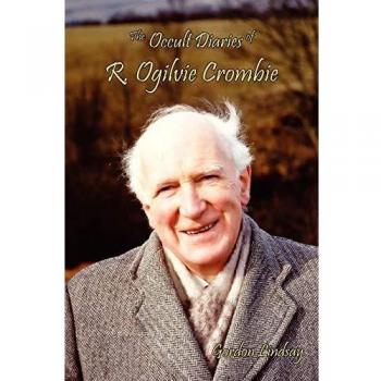 The Occult Diaries of R. Ogilvie Crombie